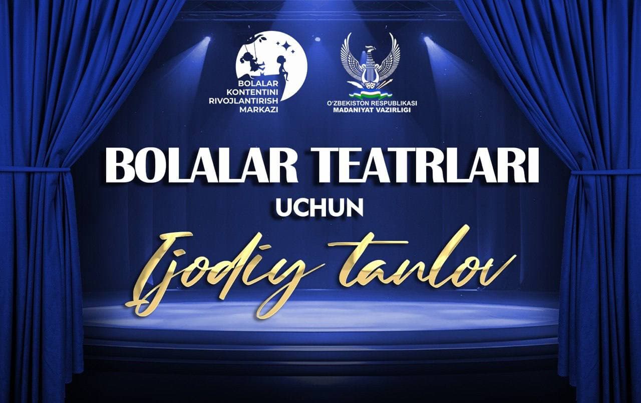 BOLALAR TЕATRLARI UCHUN YANGI TANLOV!