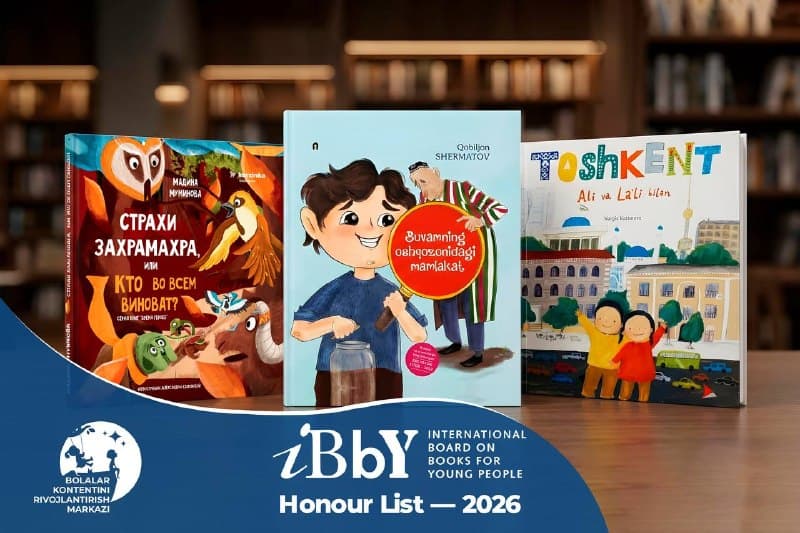 Oʻzbekiston bolalar adabiyoti ilk bor IBBY — 2026 Faxriy ro‘yxatida! - 1